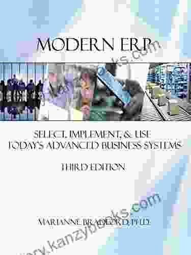 Modern ERP: Select Implement and Use Today s Advanced Business Systems