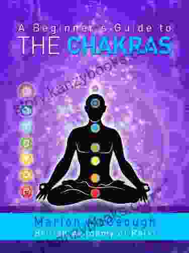 A Beginner S Guide To The Chakras