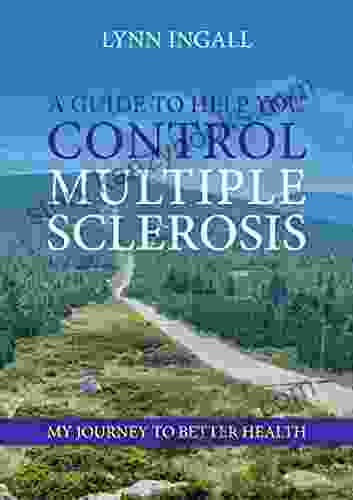 A GUIDE TO HELP YOU CONTROL MULTIPLE SCLEROSIS