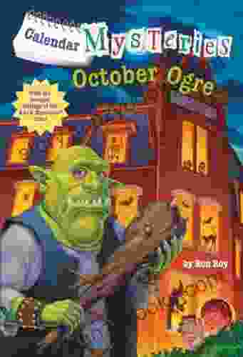 Calendar Mysteries #10: October Ogre Ron Roy