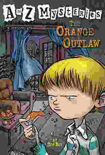 A To Z Mysteries: The Orange Outlaw