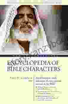 New International Encyclopedia Of Bible Characters: The Complete Who S Who In The Bible (Zondervan S Understand The Bible Reference Series)