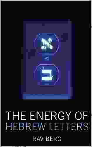 Energy Of The Hebrew Letters