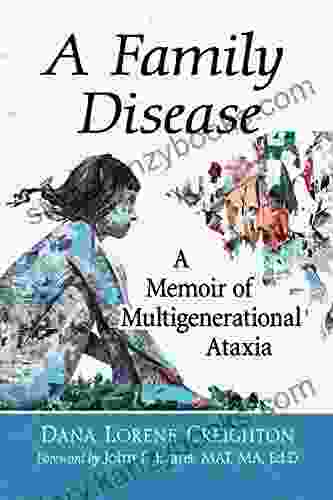 A Family Disease: A Memoir Of Multigenerational Ataxia