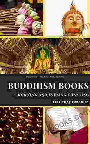 Buddhism : Morning And Evening Chanting Like Thai Buddhist: Chanting For Buddhism For Beginners To Respect Buddha