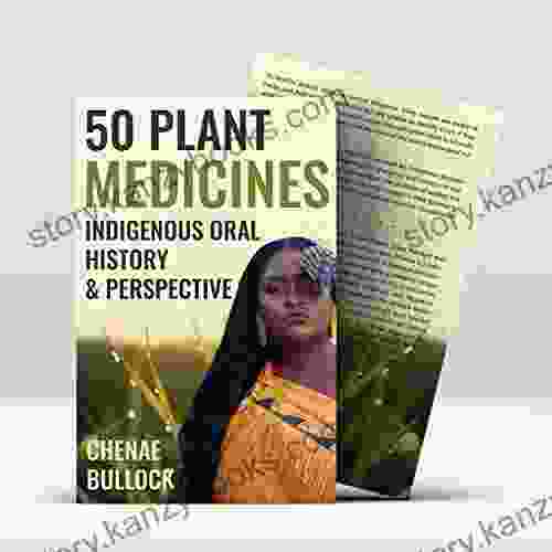 50 Plant Medicines Indigenous Oral History And Perspective