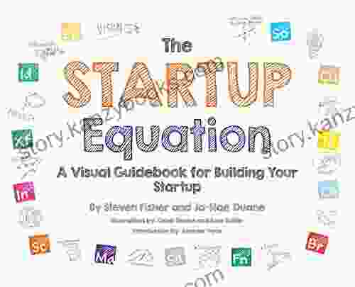 The Startup Equation: A Visual Guidebook To Building Your Startup