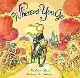 Wherever You Go Pat Zietlow Miller