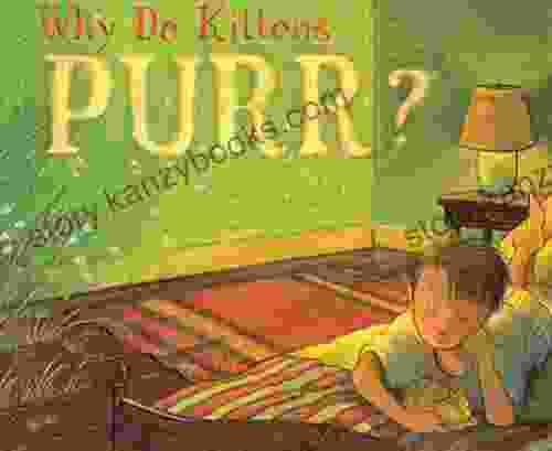 Why Do Kittens Purr? Marion Dane Bauer