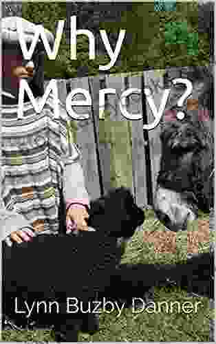 Why Mercy? Lynn Buzby Danner